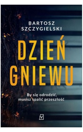 Dzień gniewu - Bartosz Szczygielski - Ebook - 9788367551267