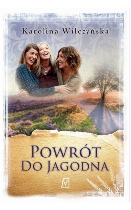 Powrót do Jagodna - Karolina Wilczyńska - Ebook - 9788367616249
