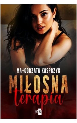 Miłosna terapia - Małgorzata Kasprzyk - Ebook - 978-83-8290-075-0