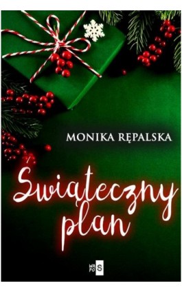 Świąteczny plan - Monika Rępalska - Ebook - 978-83-8290-015-6