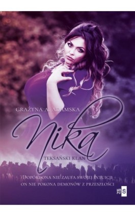 Teksański klan. Nika. Tom 2 - Grażyna A. Adamska - Ebook - 978-83-8290-057-6