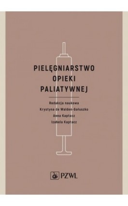 Pielęgniarstwo opieki paliatywnej - Ebook - 978-83-01-22946-7