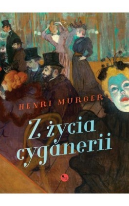 Z życia cyganerii - Henri Murger - Ebook - 978-83-7779-895-9