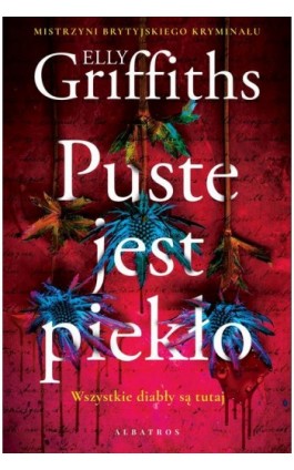 PUSTE JEST PIEKŁO - Elly Griffiths - Ebook - 978-83-6775-718-8