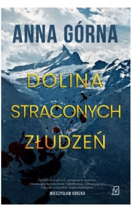 Dolina straconych złudzeń - Anna Górna - Ebook - 9788367616669