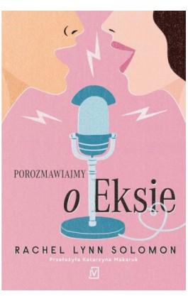 Porozmawiajmy o Eksie - Rachel Lynn Solomon - Ebook - 9788367616607