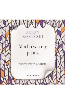 MALOWANY PTAK - Jerzy Kosiński - Audiobook - 978-83-8215-892-2