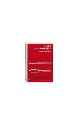 Ustawa deweloperska. Pytania i odpowiedzi - Helena Ciepła - Ebook - 978-83-8328-704-1