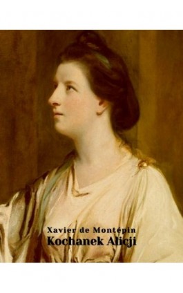 Kochanek Alicji - Xavier De Montépin - Ebook - 978-83-7639-443-5