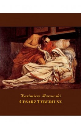 Cesarz Tyberiusz - Kazimierz Morawski - Ebook - 978-83-7639-441-1