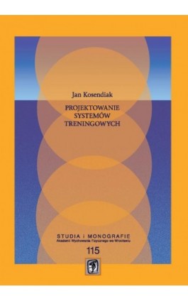 Projektowanie systemów treningowych - Jan Kosendiak - Ebook - 978-83-89156-37-2