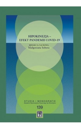 Hipokinezja – efekt pandemii COVID-19 - Joanna Grobelna - Ebook - 978-83-64354-67-0