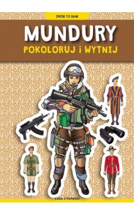Mundury. Pokoloruj i wytnij - Krzysztof Tonder - Ebook - 978-83-8260-387-3