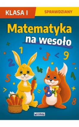 Matematyka na wesoło. Sprawdziany. Klasa 1 - Beata Guzowska - Ebook - 978-83-8260-384-2