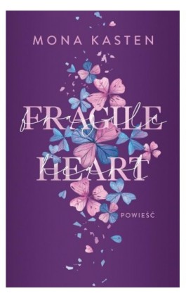 Fragile heart - Mona Kasten - Ebook - 978-83-8266-262-7