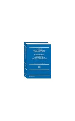 System Prawa Samorządu Terytorialnego. Tom 3. Samodzielność samorządu terytorialnego – granice i perspektywy - Magdalena Małecka- Łyszczek - Ebook - 978-83-8328-716-4