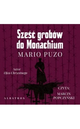 SZEŚĆ GROBÓW DO MONACHIUM - Mario Puzo - Audiobook - 978-83-6751-220-6