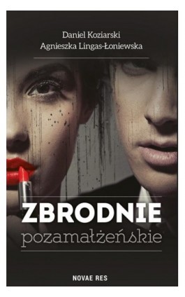 Zbrodnie pozamałżeńskie - Agnieszka Lingas-Łoniewska - Ebook - 978-83-8083-321-0