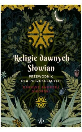 Religie dawnych Słowian - Dariusz Sikorski - Ebook - 9788367616683