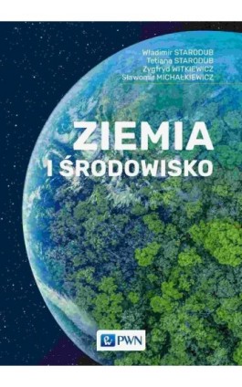 Ziemia i środowisko - Władimir Starodub - Ebook - 978-83-01-22963-4