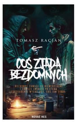 Coś zjada bezdomnych - Tomasz Racjan - Ebook - 978-83-8313-488-8