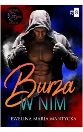 Burza w nim #3 - Ewelina Maria Mantycka - Ebook - 978-83-8290-199-3