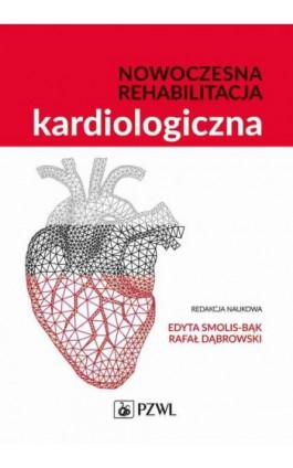 Nowoczesna rehabilitacja kardiologiczna - Ebook - 978-83-01-22998-6