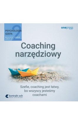 Psychologia szefa 2. Coaching narzędziowy - Wojciech Haman - Audiobook - 978-83-8322-512-8