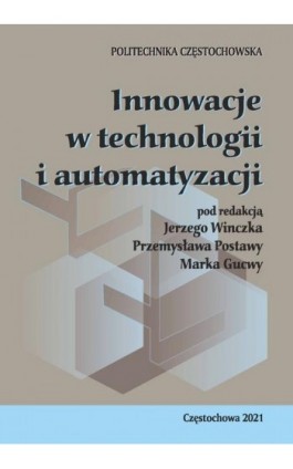 Innowacje w technologii i automatyzacji - Ebook - 978-83-7193-829-0