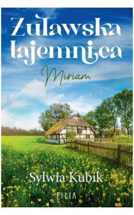 Żuławska tajemnica Miriam - Sylwia Kubik - Ebook - 978-83-8280-714-1