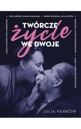 Twórcze życie we dwoje - Julia Pańków - Ebook - 978-83-287-1469-4