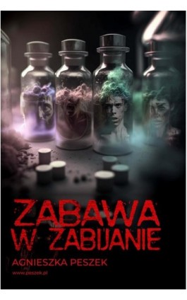 Zabawa w zabijanie. Dorota Czerwińska. Tom 4 - Agnieszka Peszek - Ebook - 978-83-967757-0-2