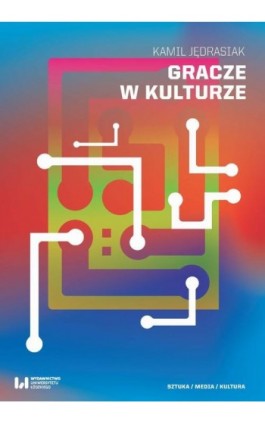 Gracze w kulturze - Kamil Jędrasiak - Ebook - 978-83-8331-076-3