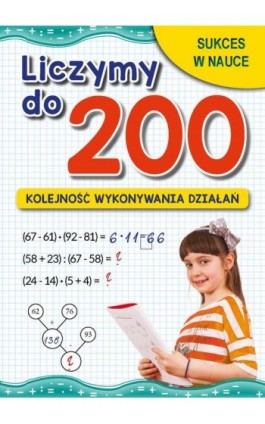 Liczymy do 200. Kolejność wykonywania zadań - Beata Guzowska - Ebook - 978-83-8260-094-0