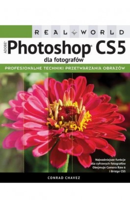 Real World Adobe Photoshop CS5 dla fotografów - Conrad Chavez - Ebook - 978-83-7541-184-3