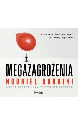 Megazagrożenia. 10 trendów niebezpiecznych dla naszej przyszłości - Nouriel Roubini - Audiobook - 978-83-8175-497-2