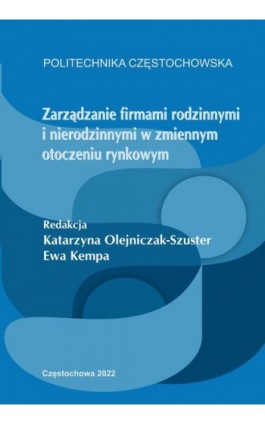 Zarządzanie firmami rodzinnymi i nierodzinnymi w zmiennym otoczeniu rynkowym - Ebook - 978-83-7193-916-7