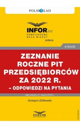 Rozliczenie roczne PIT przedsiębiorców za 2022 r. – odpowiedzi na pytania - Grzegorz Ziółkowski - Ebook - 978-83-8268-383-7
