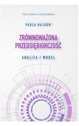 Zrównoważona przedsiębiorczość. Analiza i model - Paula Bajdor - Ebook - 978-83-7193-841-2