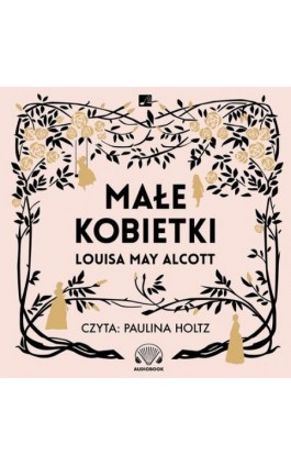 Małe kobietki - Louisa May Alcott - Audiobook - 9788367501392