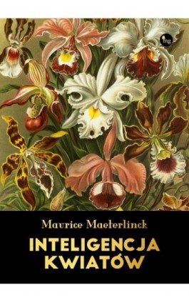 Inteligencja kwiatów - Maurice Maeterlinck - Ebook - 978-83-7779-439-5