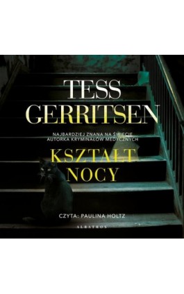 KSZTAŁT NOCY - Tess Gerritsen - Audiobook - 978-83-6775-820-8