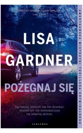 Pożegnaj się. Cykl z Quincy &amp; Rainie. Tom 2 - Lisa Gardner - Ebook - 978-83-6775-767-6