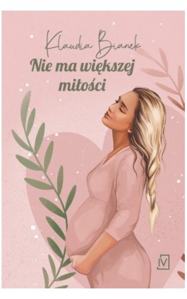 Nie ma większej miłości - Klaudia Bianek - Ebook - 9788367616867