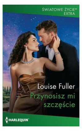 Przynosisz mi szczęście - Louise Fuller - Ebook - 978-83-276-9181-1