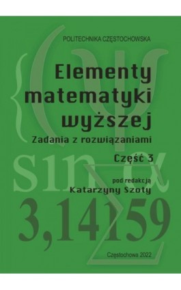 Elementy matematyki wyższej. Zadania z rozwiązaniami. Część 3 - Ebook - 978-83-7193-910-5