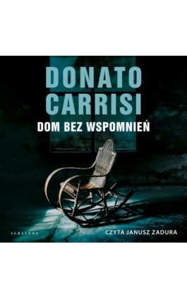 Dom bez wspomnień - Donato Carrisi - Audiobook - 978-83-6751-330-2