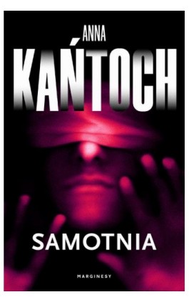 Samotnia - Anna Kańtoch - Ebook - 978-83-67674-80-5