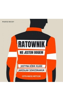 Ratownik. Nie jestem bogiem - Justyna Dżbik-Kluge - Audiobook - 978-83-67674-75-1