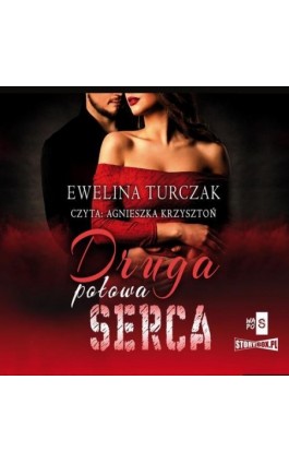 Druga połowa serca - Ewelina Turczak - Audiobook - 978-83-8334-360-0